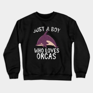 Just A Boy Who Loves Orcas Crewneck Sweatshirt